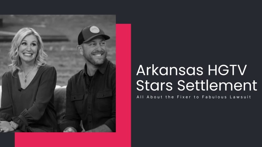 Arkansas HGTV Stars Settlement